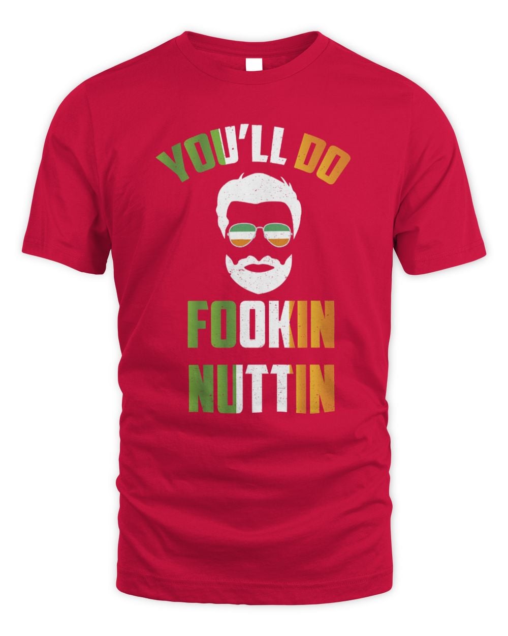 You'll Do Fookin Nuttin T Shirt Irish Pride Boxing Tee T-Shirt
