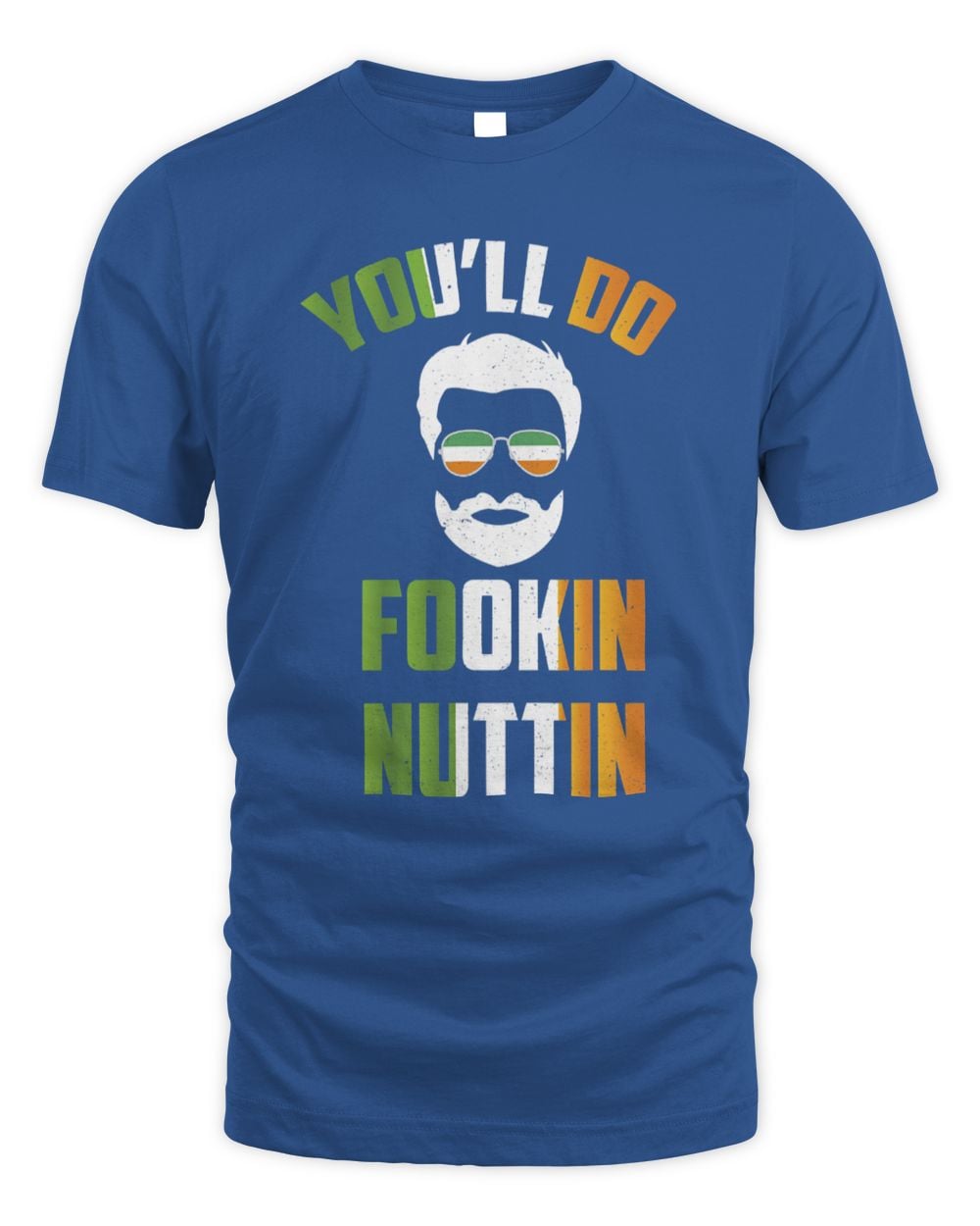 You'll Do Fookin Nuttin T Shirt Irish Pride Boxing Tee T-Shirt