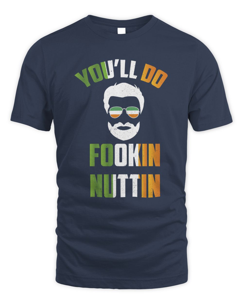 You'll Do Fookin Nuttin T Shirt Irish Pride Boxing Tee T-Shirt