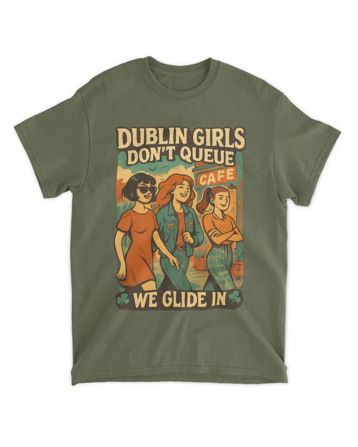 Dublin Girls Don’t Queue, We Glide In. Ireland