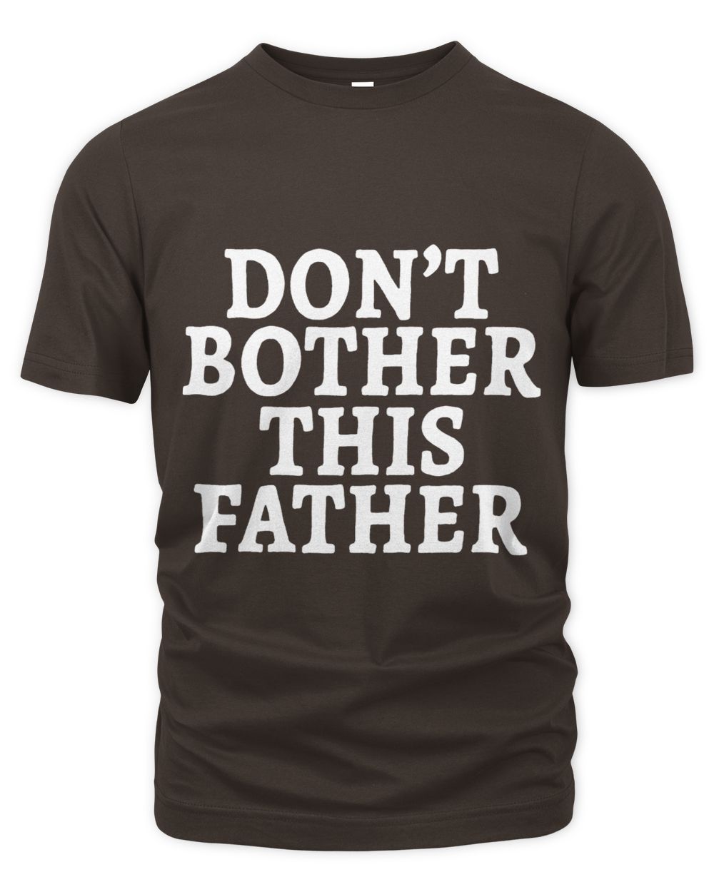 Dont Bother This Father Funny Fathers Day Dad