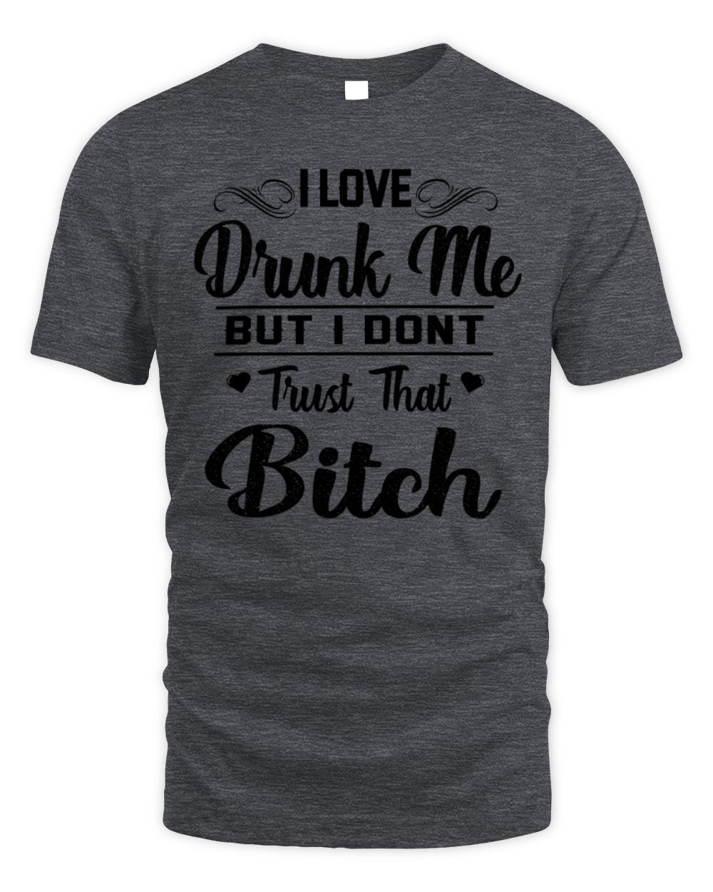 I Love drunk me