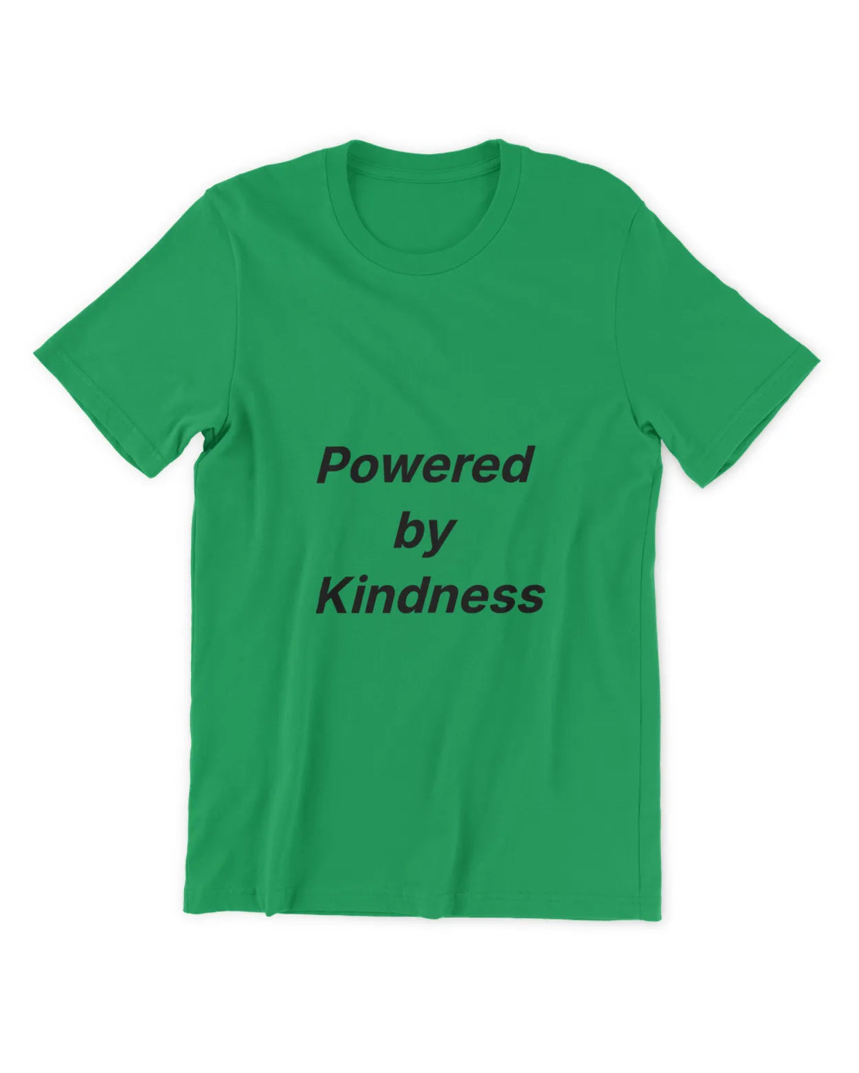 Kelly green crew-neck T-shirt with black motivational slogan on front