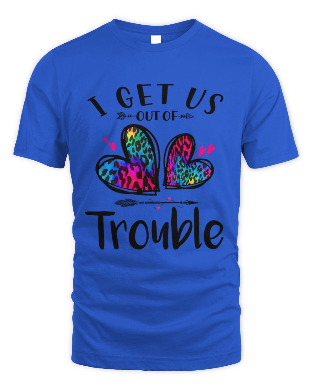 I get us out of Trouble