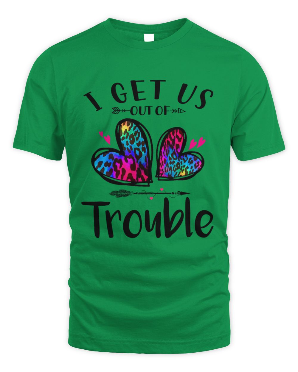 I get us out of Trouble