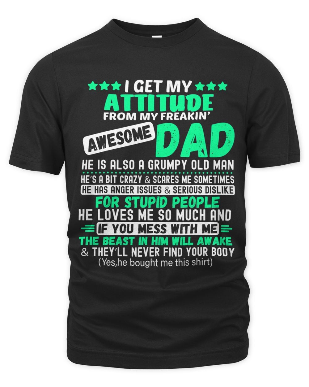 I Get My Attitude From My Awesome Funny Dad For Daughter Son