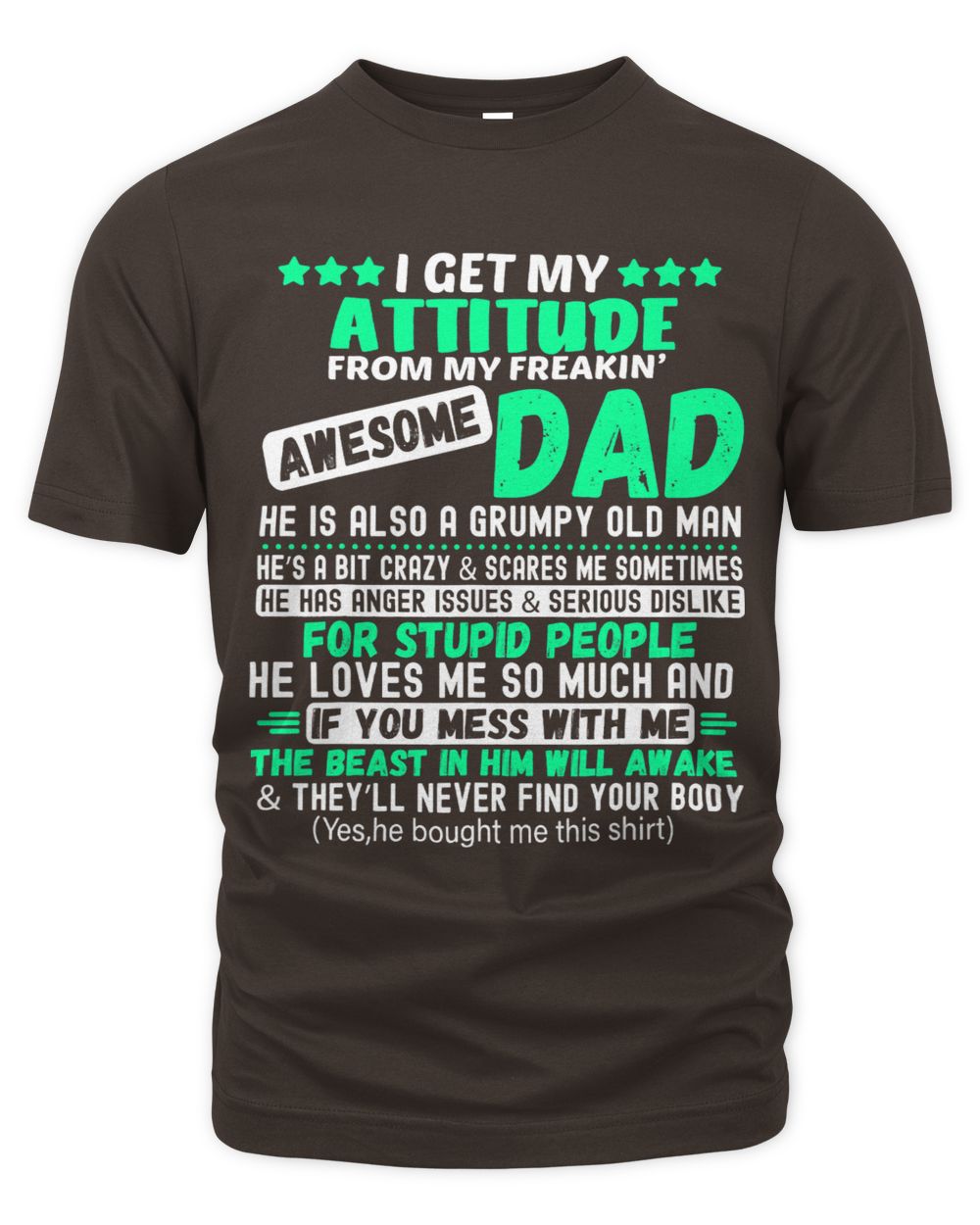 I Get My Attitude From My Awesome Funny Dad For Daughter Son