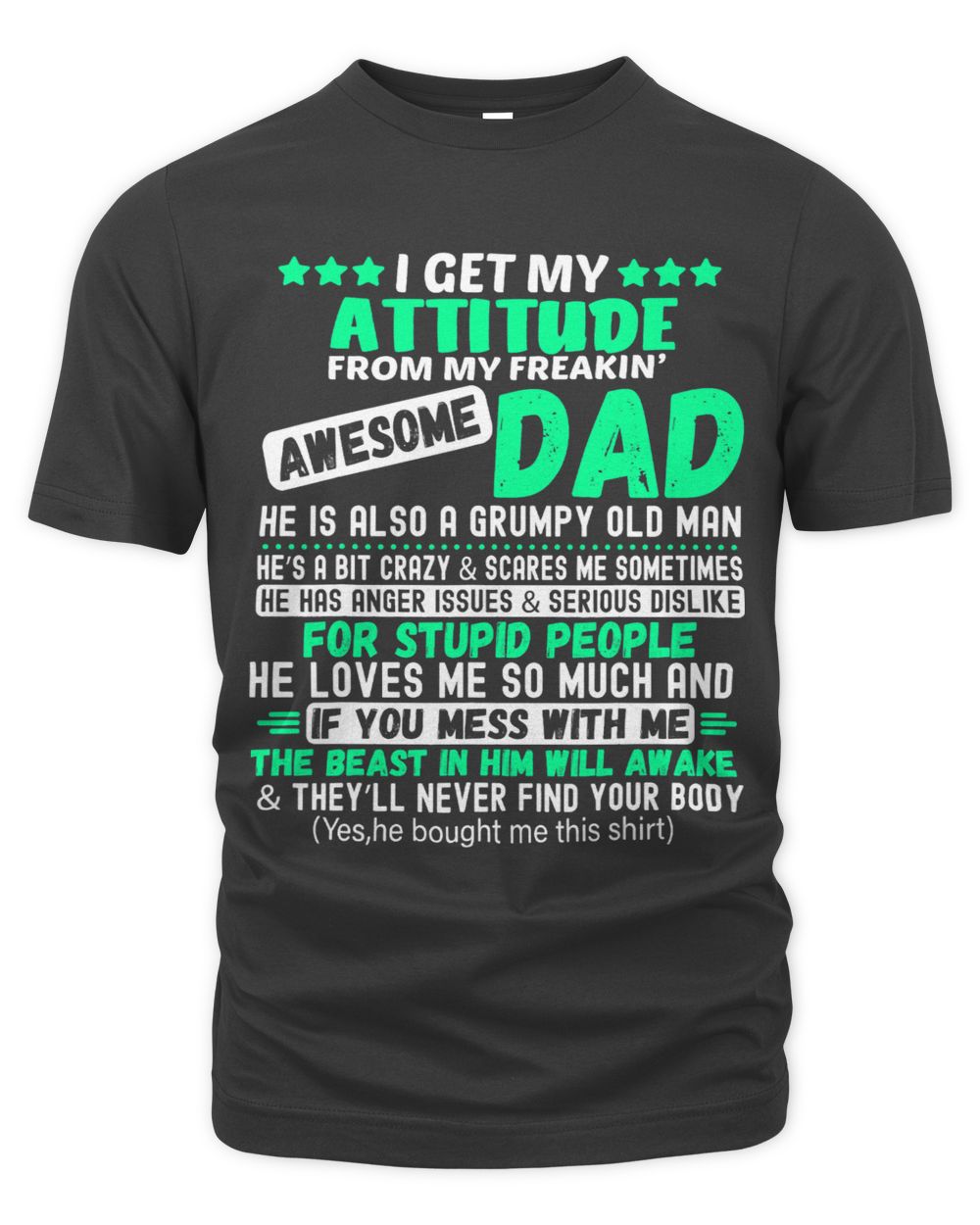 I Get My Attitude From My Awesome Funny Dad For Daughter Son