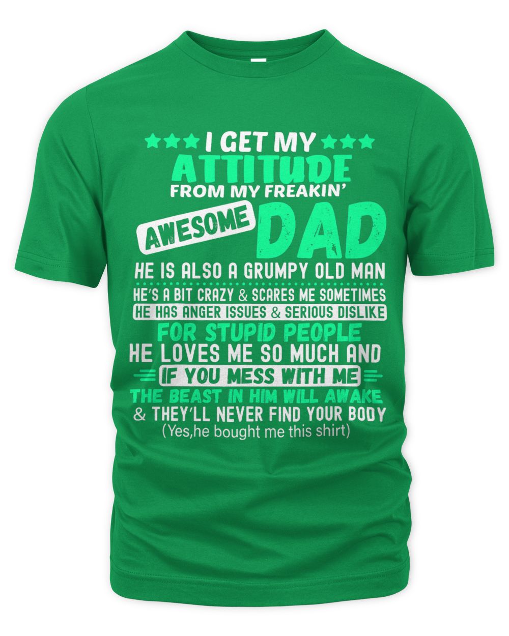I Get My Attitude From My Awesome Funny Dad For Daughter Son