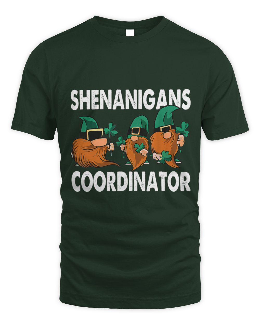 Forest green crewneck T-shirt with 'SHENANIGANS COORDINATOR' gnome graphic