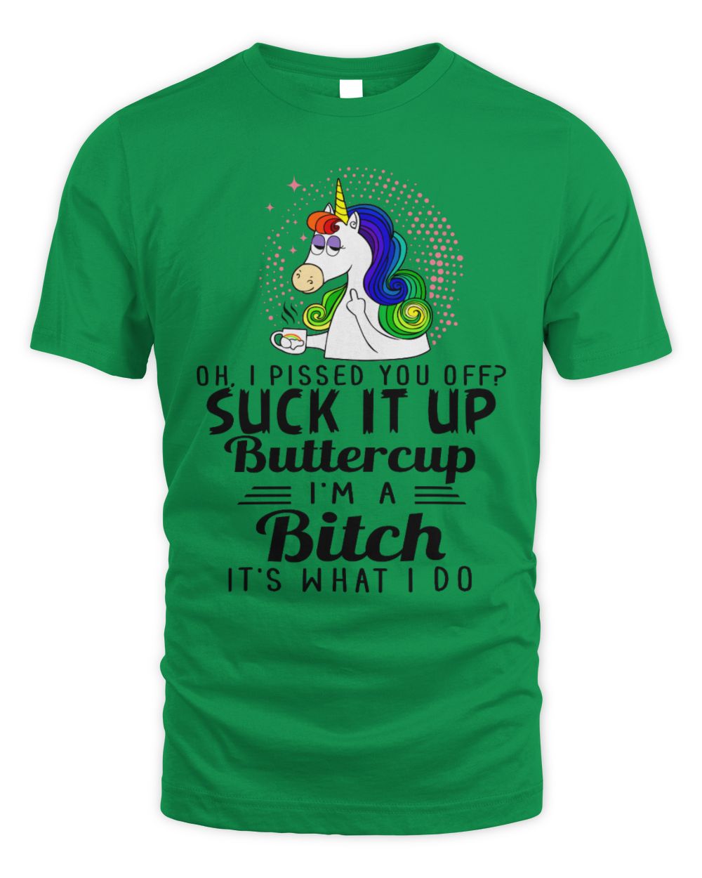 suck it up bitch