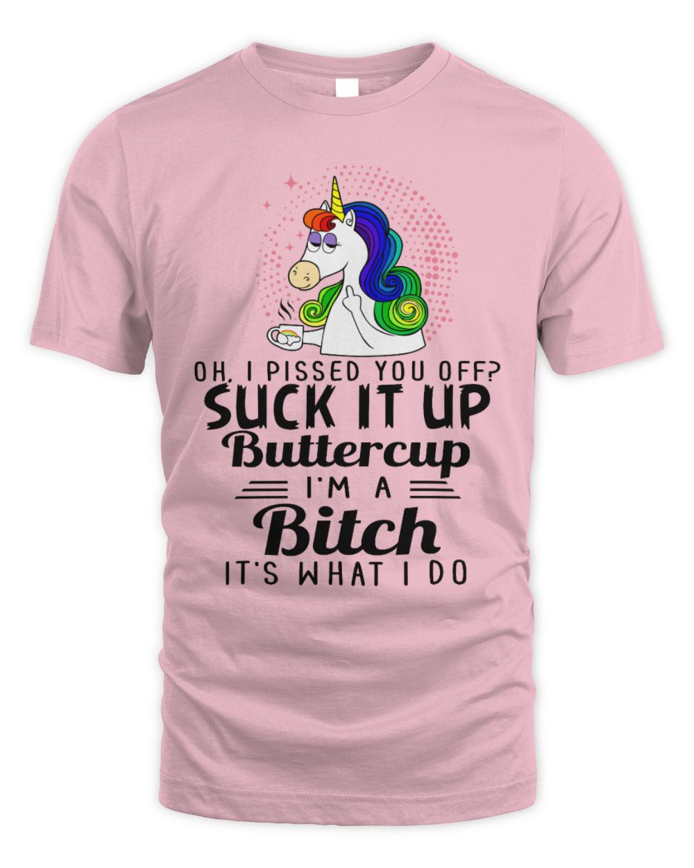 suck it up bitch