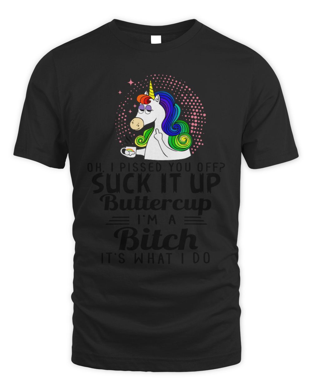 suck it up bitch
