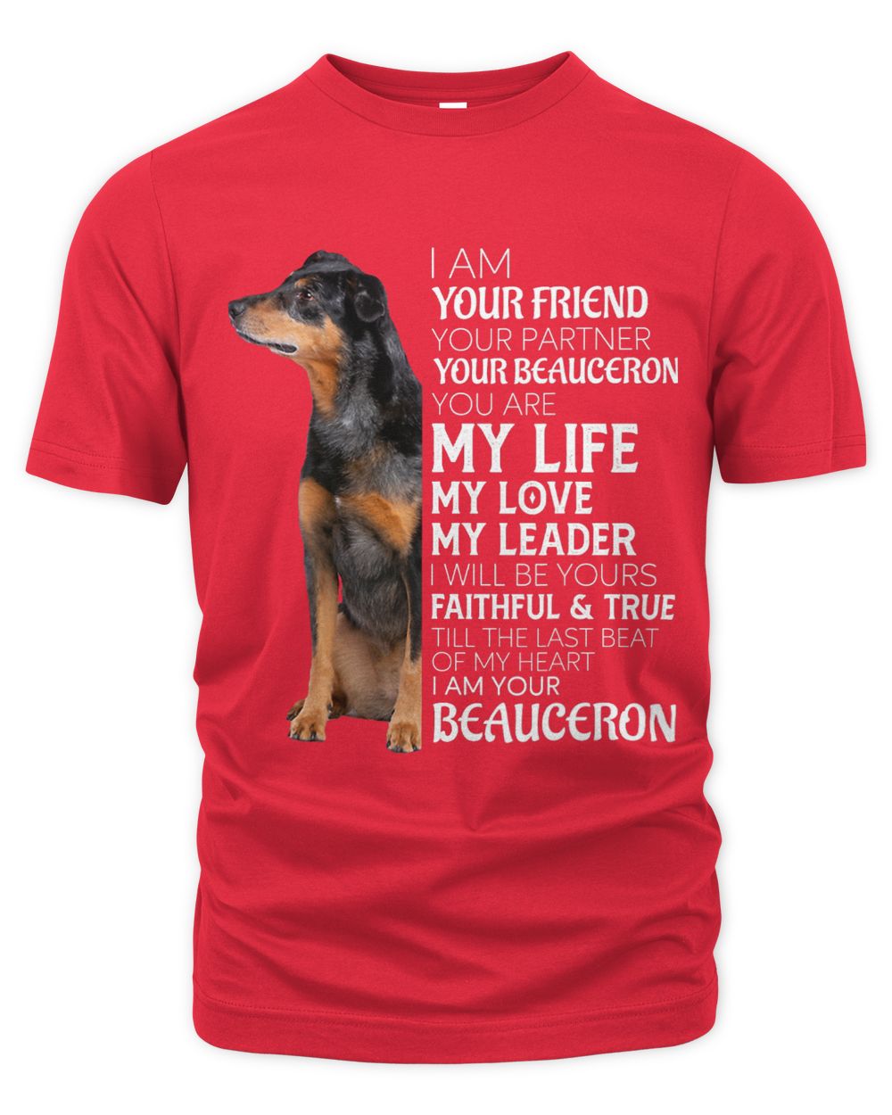 I Am Your Friend Your Partner Your Beauceron Dog Mom Dad