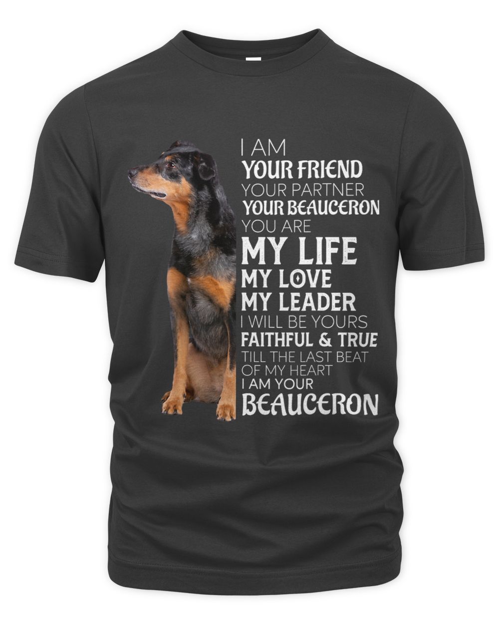 I Am Your Friend Your Partner Your Beauceron Dog Mom Dad