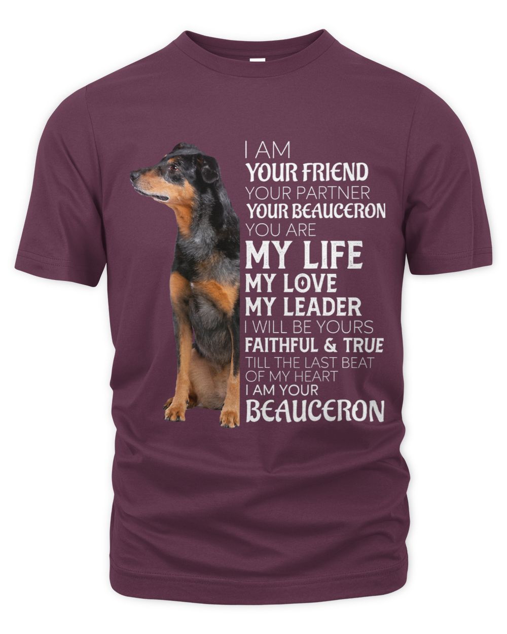 I Am Your Friend Your Partner Your Beauceron Dog Mom Dad