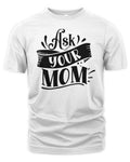 Ask your mom