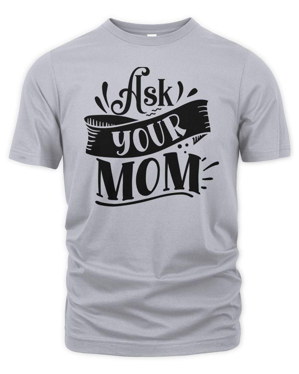 Ask your mom