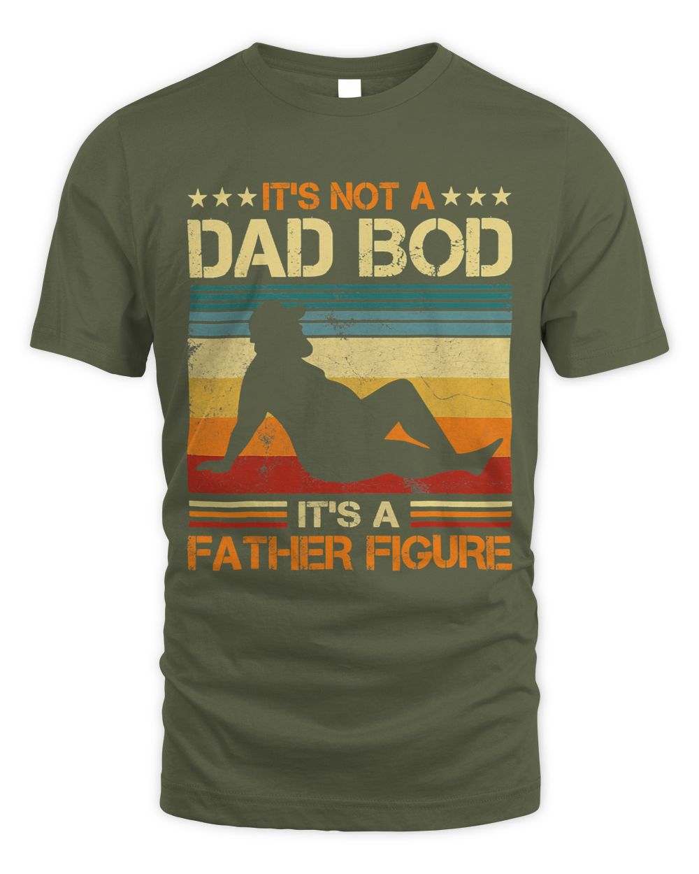 Its Not A Dad Bod Its A Father Figure Fathers Day Dad Bod