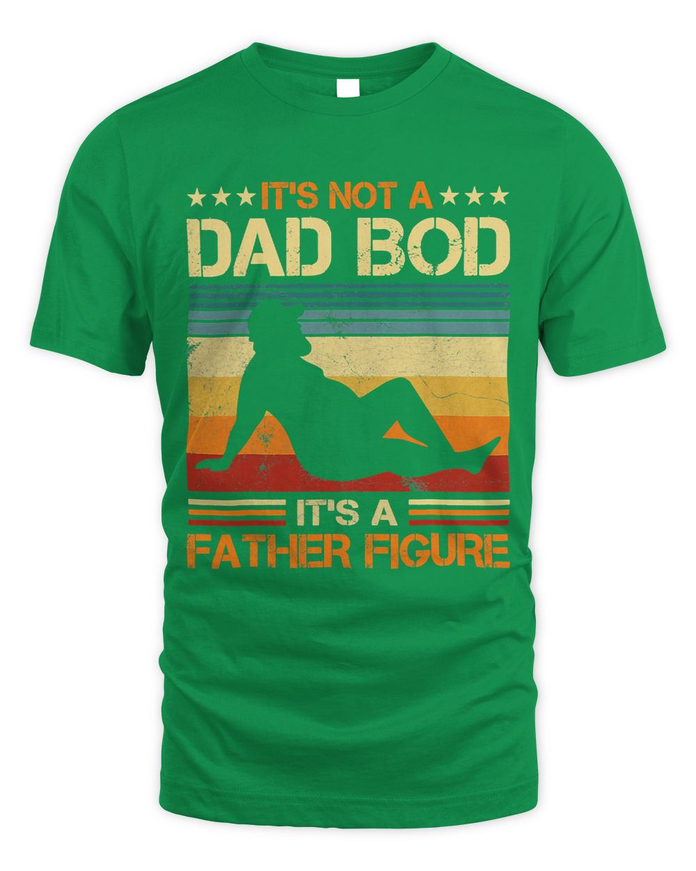 Its Not A Dad Bod Its A Father Figure Fathers Day Dad Bod