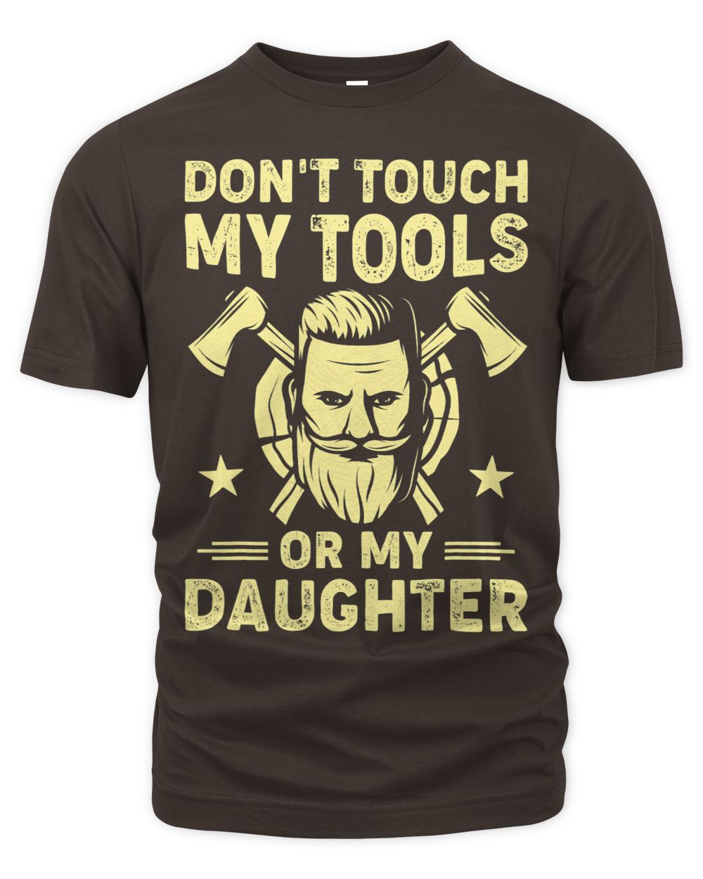 Dont Touch My Tools Or Daughter Carpenter Dad Fathers