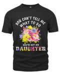 You cant tell me what to do youre not my Daughter for mom