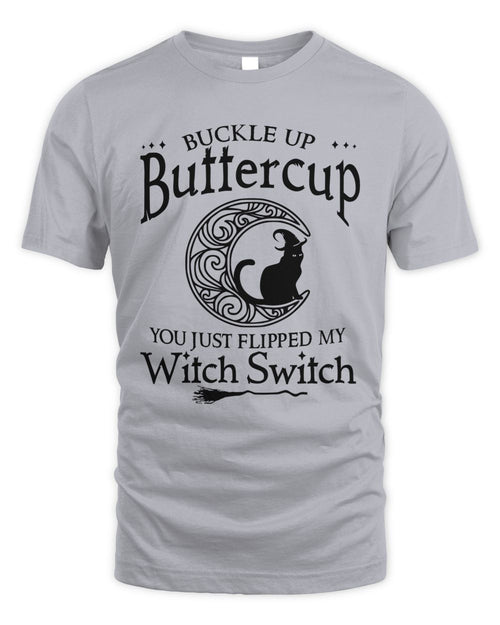 Buckle up buttercup You just flipped my witch switch cat moon