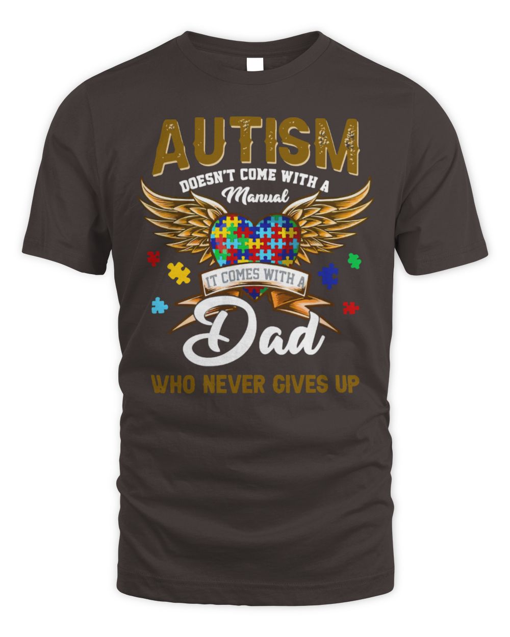 Funny Autism Awareness Doesnt come with amanual Dad never gives up