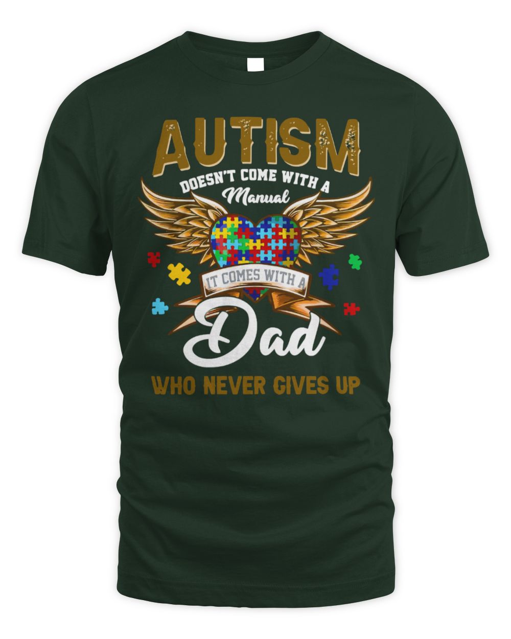 Funny Autism Awareness Doesnt come with amanual Dad never gives up