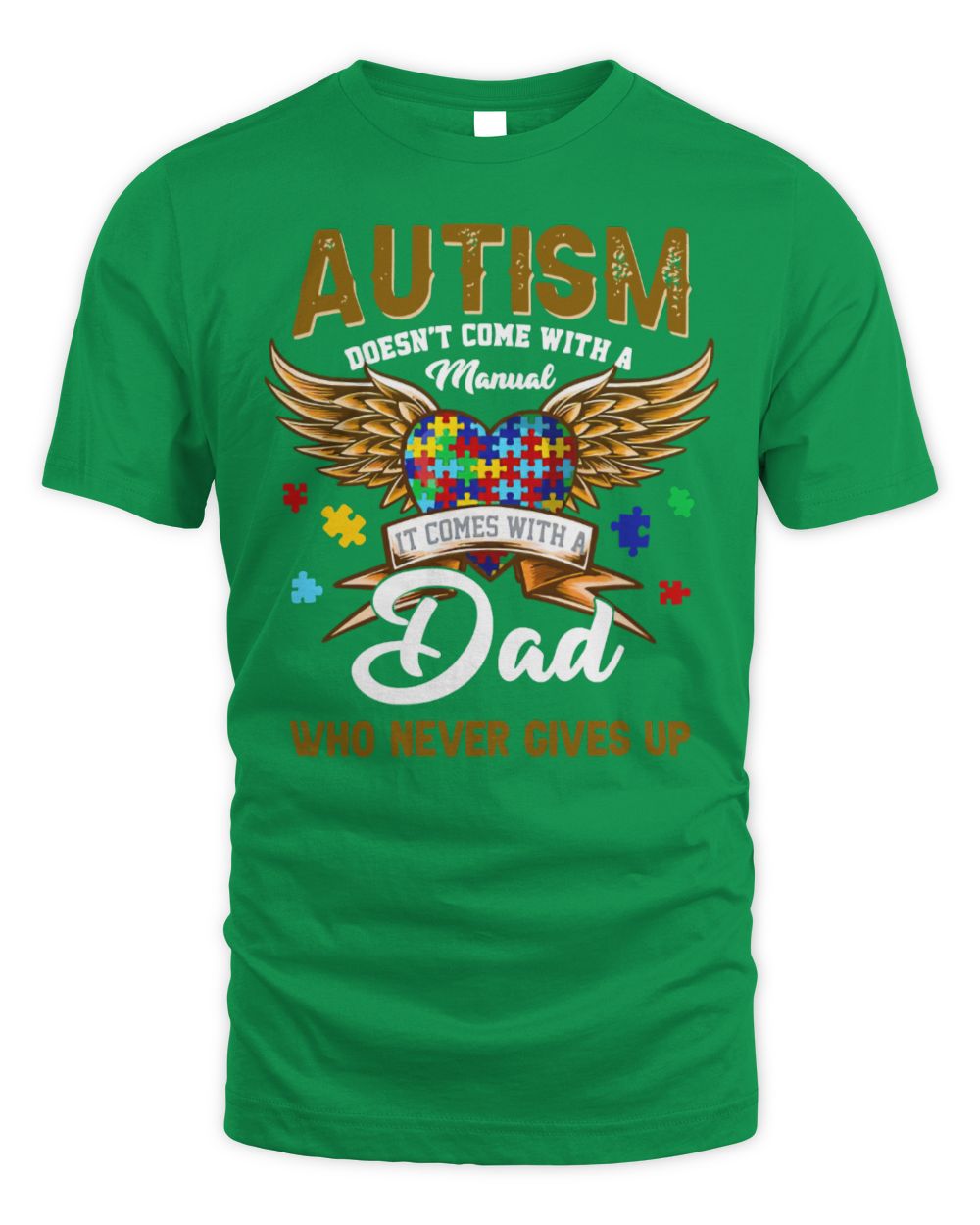 Funny Autism Awareness Doesnt come with amanual Dad never gives up