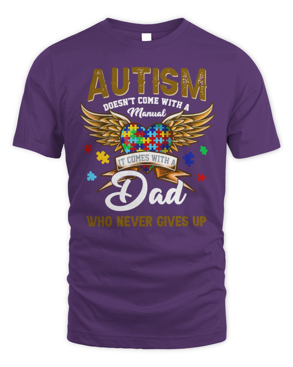Funny Autism Awareness Doesnt come with amanual Dad never gives up