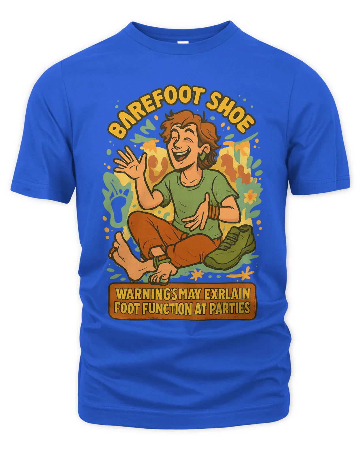 Barefoot Shoe Teacher -     Warning: May Explain Foot Function At Parties