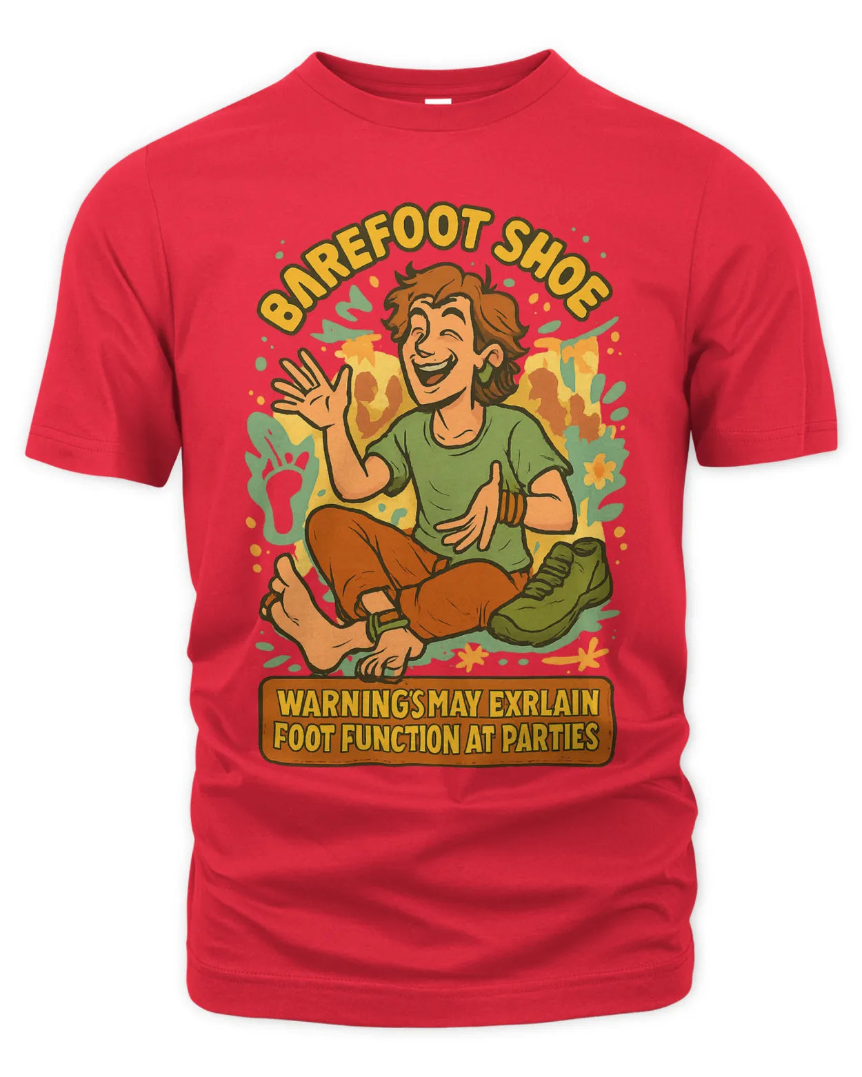 Barefoot Shoe Teacher -     Warning: May Explain Foot Function At Parties